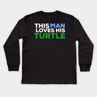 This man loves his turtle turtle lover Kids Long Sleeve T-Shirt